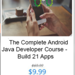 The Complete Android & Java Developer Course - Build 21 Apps
