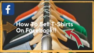 Selling T-Shirts & Other Products on Facebook With Teespring