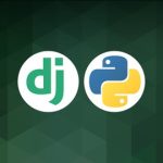 Python & Django | The Complete Django Web Development Course